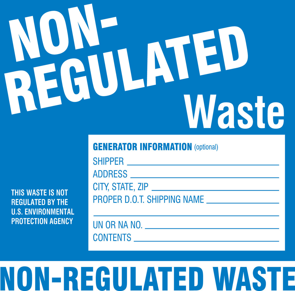 Brady 6 X 6 BlueWhite Vinyl Label NONREGULATED WASTE BRD121158 for sale online at autumn supply